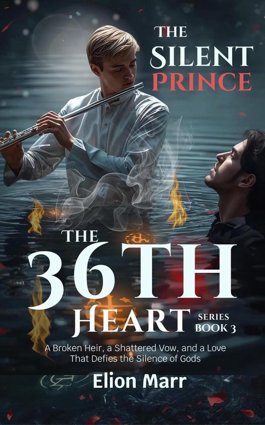 The 36th Heart Series 3 The Silent Prince A Broken