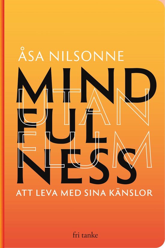 Mindfulness utan Flum : Att leva med sina känslor - cover