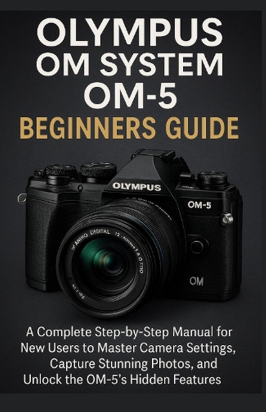 Olympus OM System OM-5 Beginners Guide - cover