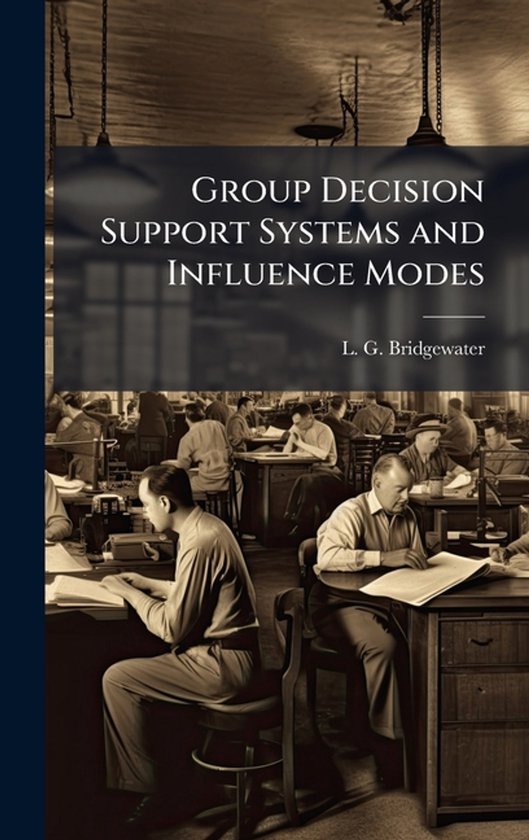Group Decision Support Systems and Influence Modes - cover