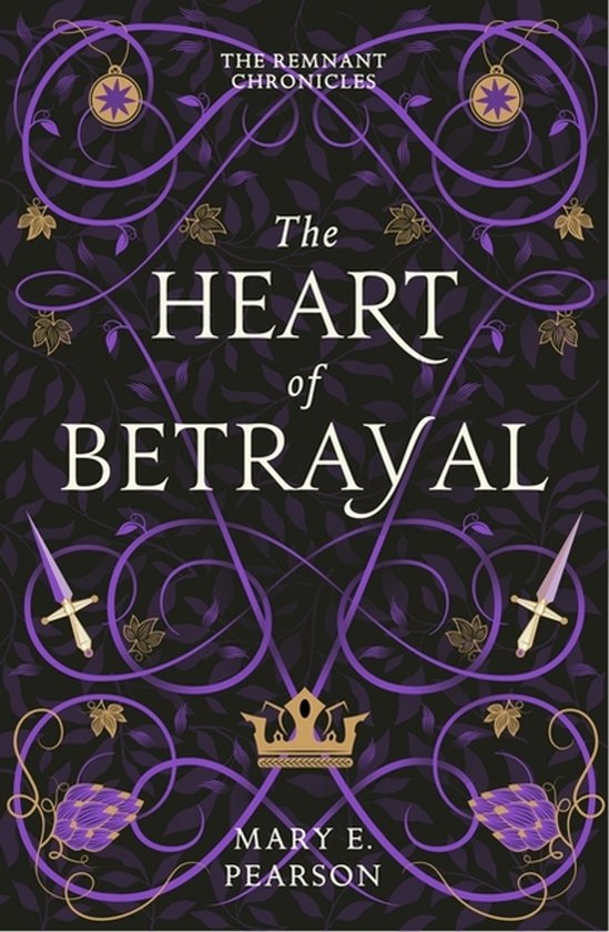 The Remnant Chronicles-The Heart of Betrayal