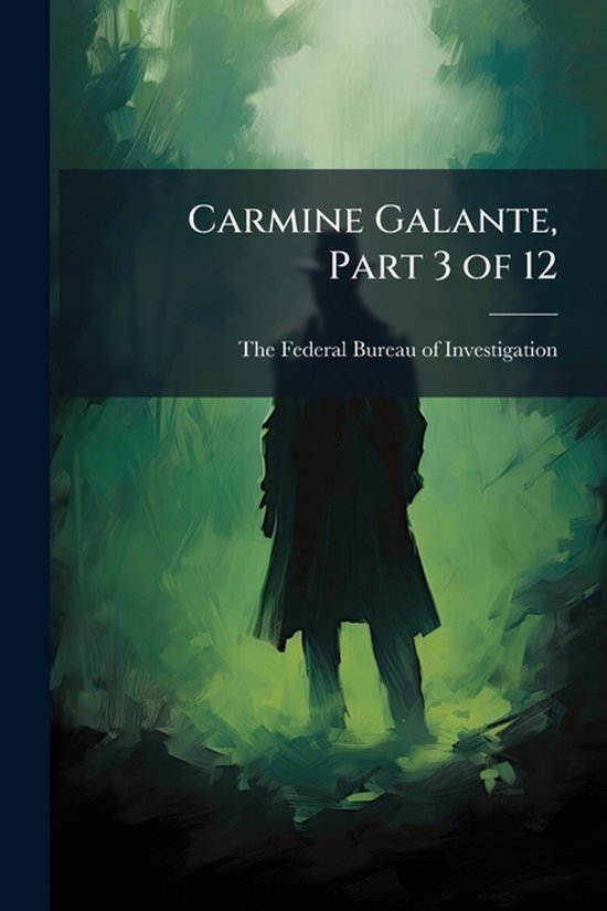 Carmine Galante, Part 3 of 12 - cover