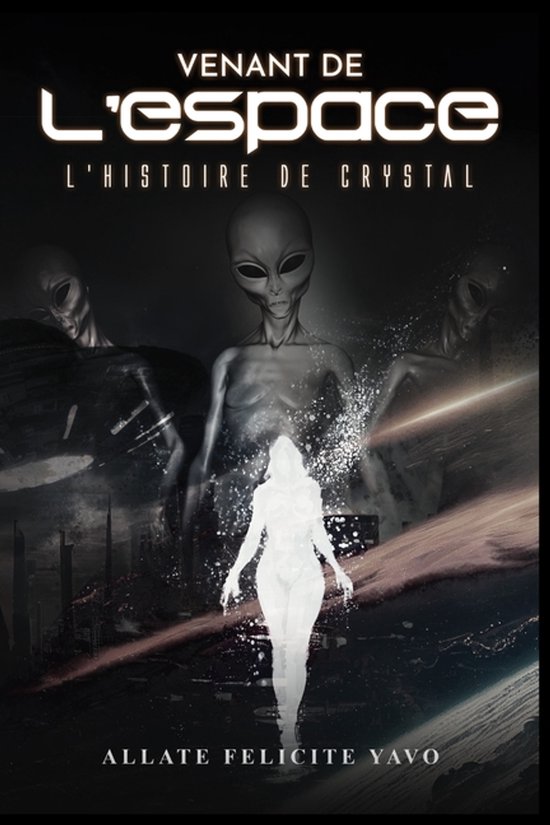 Venant de L'espace L'histoire de Crystal