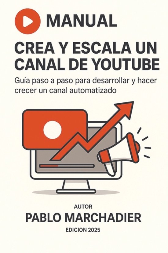 Crea y Escala un Canal de YouTube - cover
