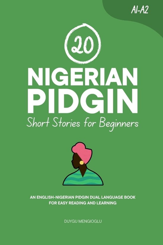 Dual-Language Short Stories for Beginners- 20 Nigerian Pidgi ... - cover