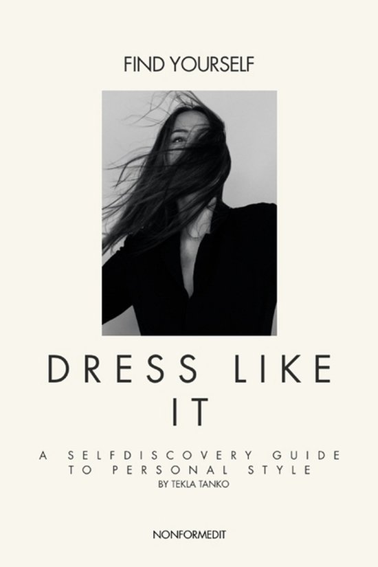 Find Yourself. Dress Like It. - cover