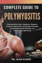 Complete Guide to Polymyositis