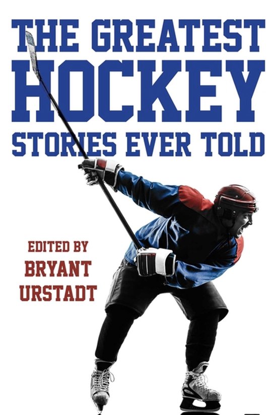Greatest-The Greatest Hockey Stories Ever Told - cover
