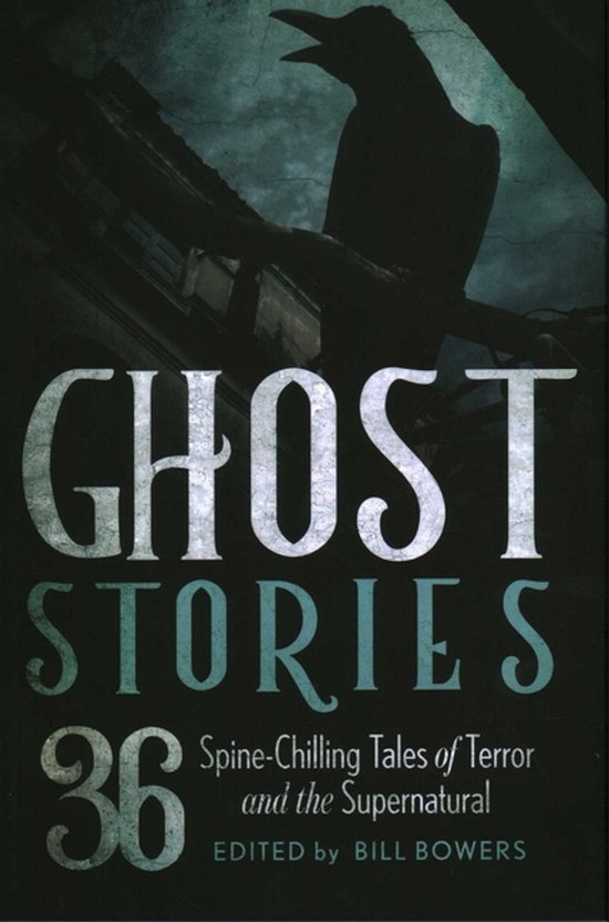 Ghost Stories 36 SpineChilling Tales of Terror and the Super ... - cover