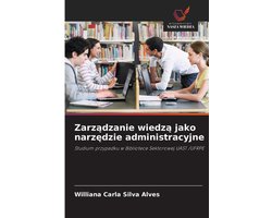 Zarządzanie wiedzą jako narzędzie administracyjne