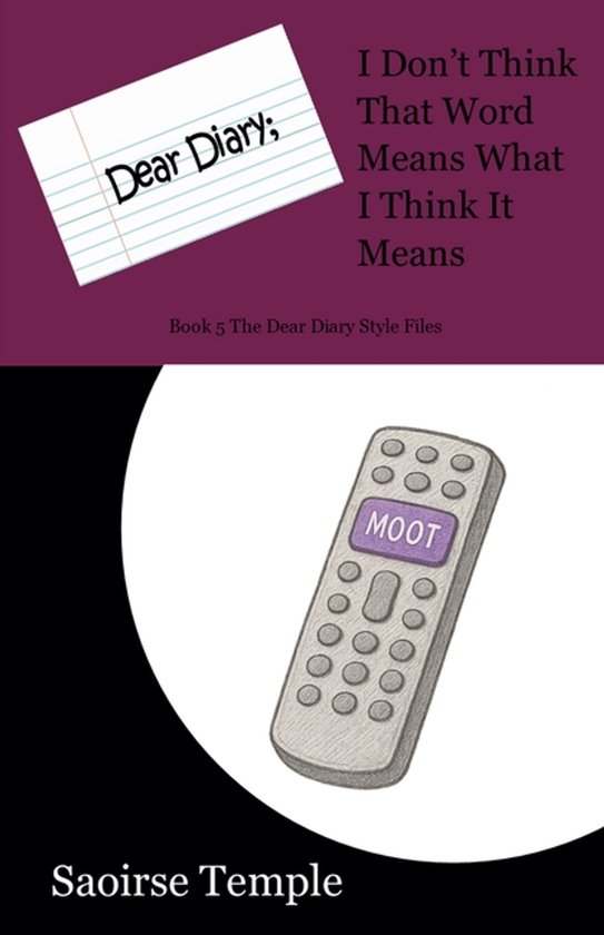 Dear Diary Style Files- Dear Diary; I Don't Think That Word  ... - cover