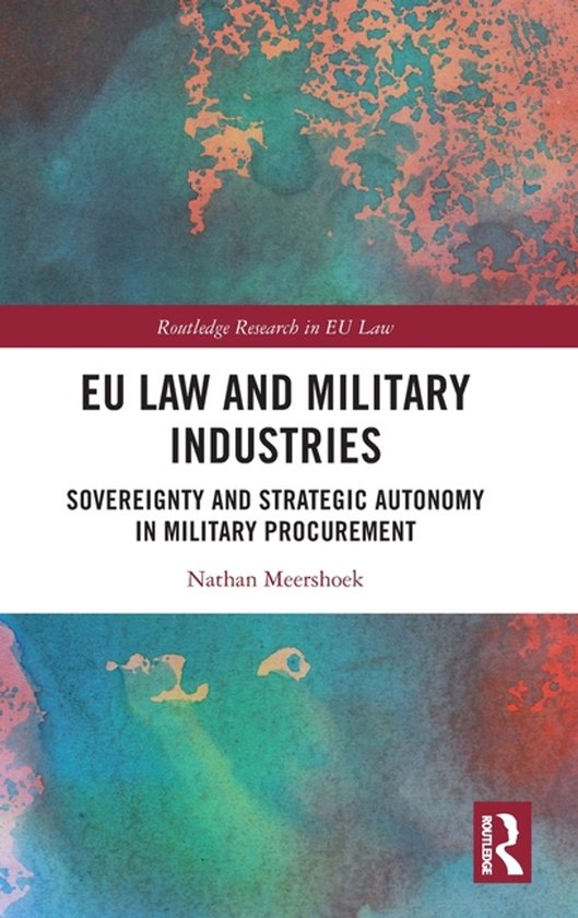 Routledge Research in EU Law- EU Law and Military Industries - cover
