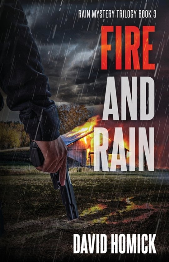Fire and Rain (Rain Mystery Trilogy Book 3)