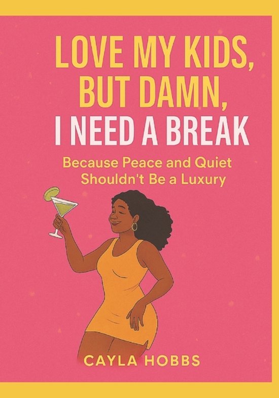 I love my kids, but damn I need a break - cover