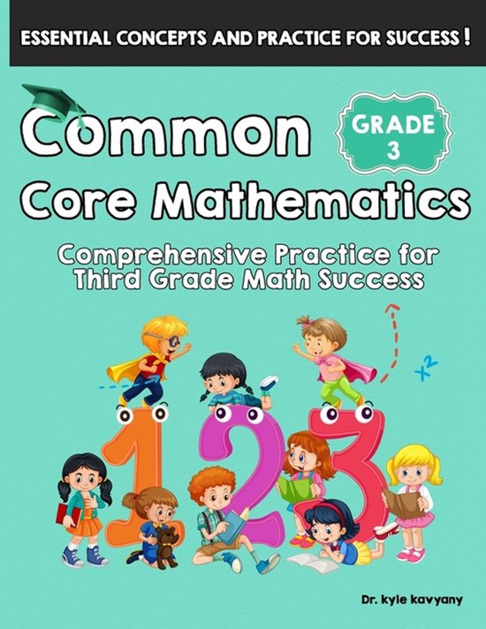 Common Core Mathematics Grade 3 | 9798270074920 | Kyle Kavyany | Boeken ...