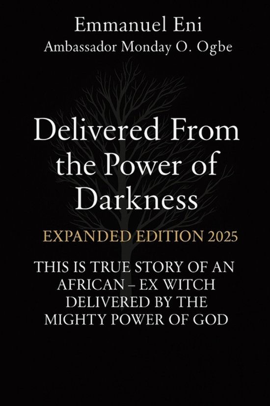 Boekomslag met de titel 'Delivered From the Power of Darkness' in grote letters. De ondertitel luidt 'Expanded Edition 2025'.