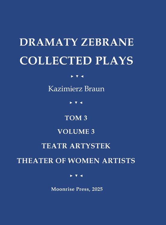 Dramaty Zebrane. Collected Plays. Tom 3. Volume 3. Teatr Art ... - cover