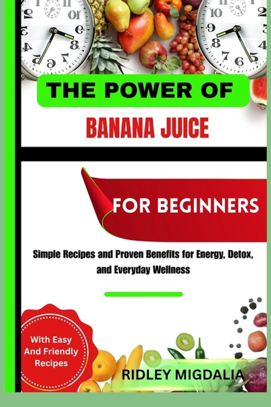 The Power of Banana Juice for Beginners - cover