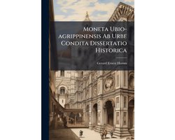 Moneta Ubio-agrippinensis Ab Urbe Condita Dissertatio Historica