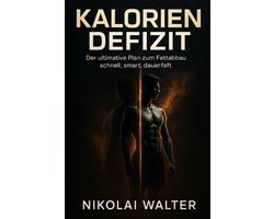 Kalorien Defizit Der ultimative Plan zum Fettabbau