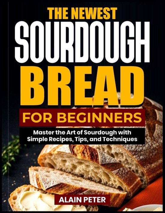 The Newest Sourdough Bread for Beginners - cover
