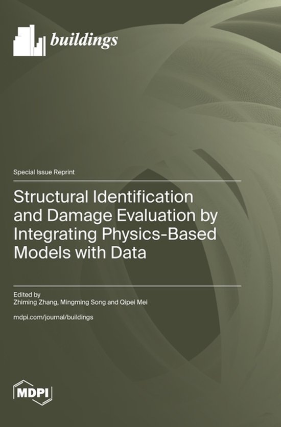 Structural Identification and Damage Evaluation by Integrating Physics ...