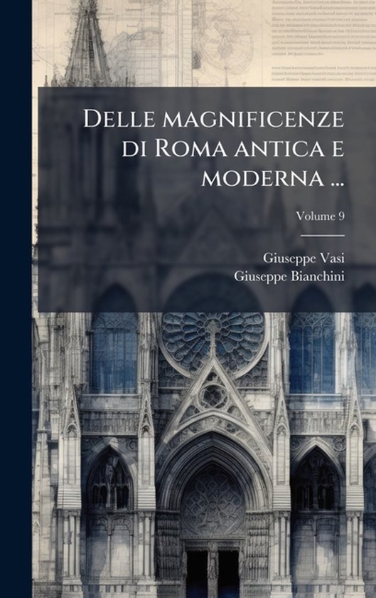 Delle magnificenze di Roma antica e moderna ...