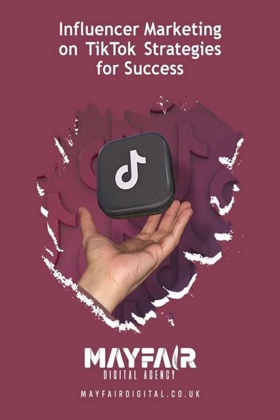 Influencer Marketing on TikTok Strategies for Success - cover