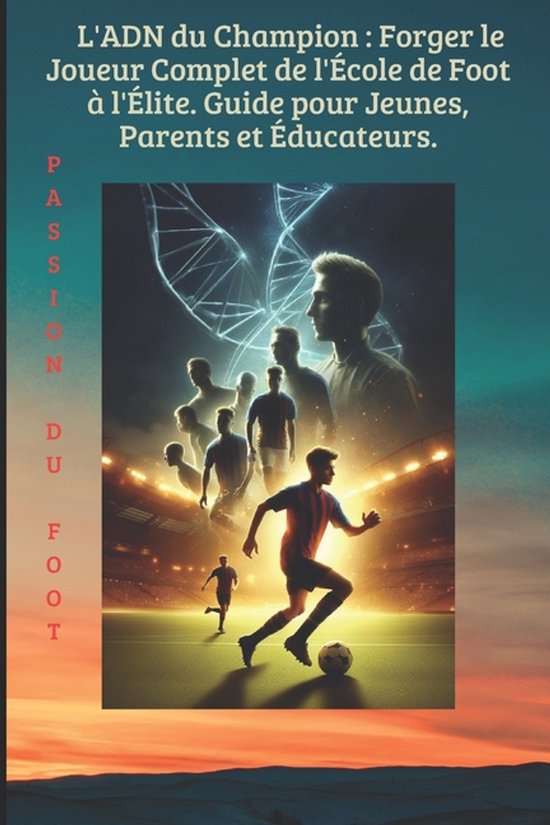 Football Animation Des Jeunes- L'ADN du Champion - cover