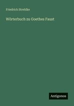 Wörterbuch zu Goethes Faust