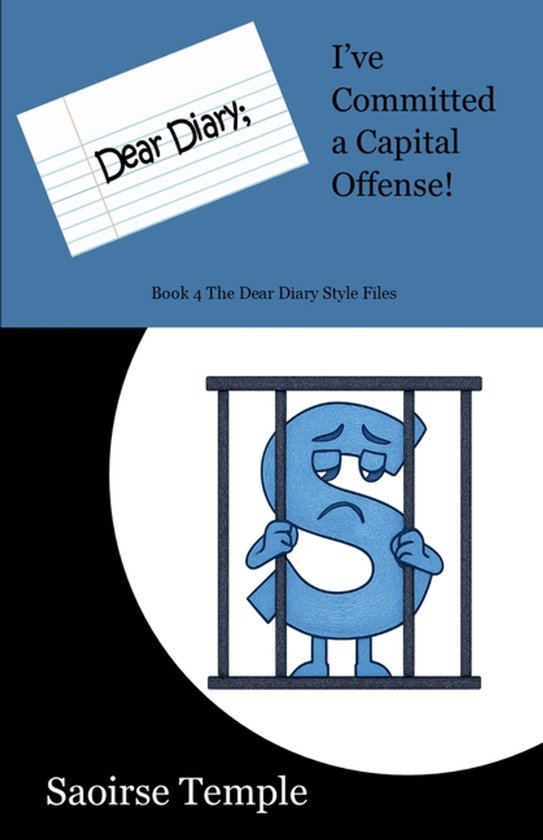 Dear Diary Style Files- Dear Diary; I've Committed a Capital ... - cover