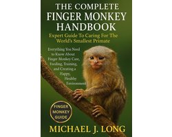 The Complete Finger Monkey Handbook