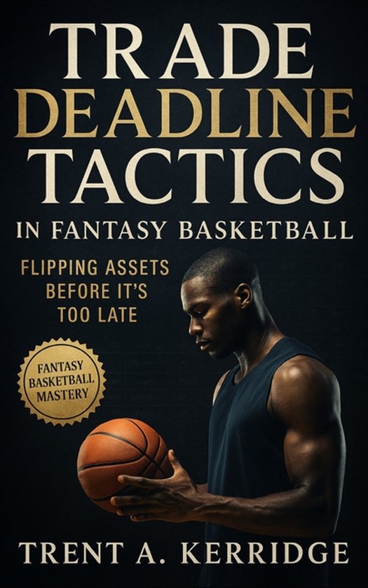 Trade Deadline Tactics in Fantasy Basketball - cover