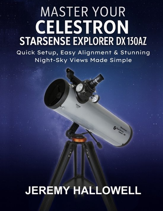 Master Your Celestron StarSense Explorer DX 130AZ - cover
