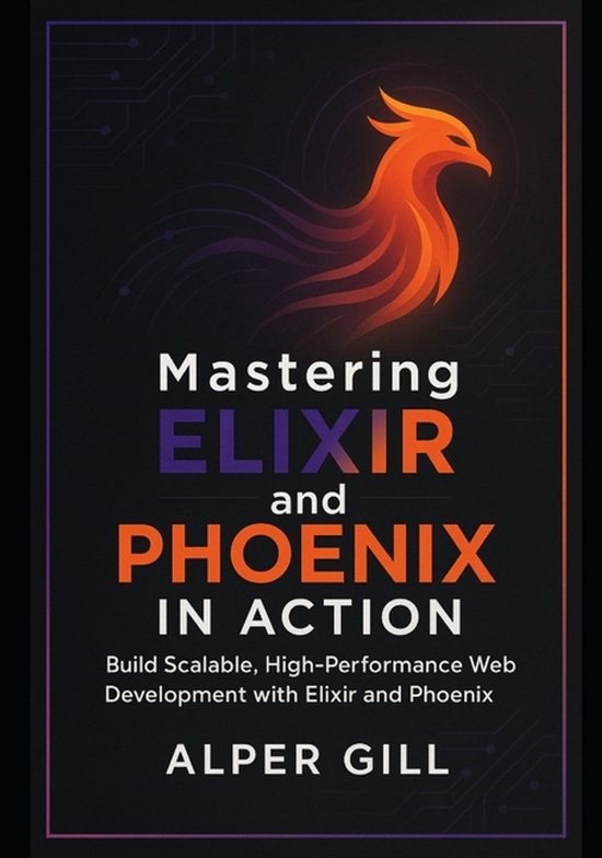 Mastering Elixir and Phoenix in Action - cover