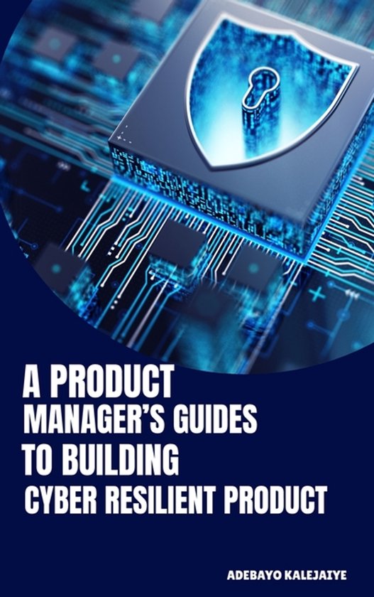 A Product Manager's Guide to Building Cyber-Resilient Produc ... - cover