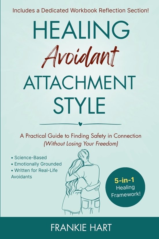 Healing Attachment Styles- Healing Avoidant Attachment Style - cover