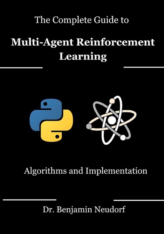The Complete Guide to Multi-Agent Reinforcement Learning ...