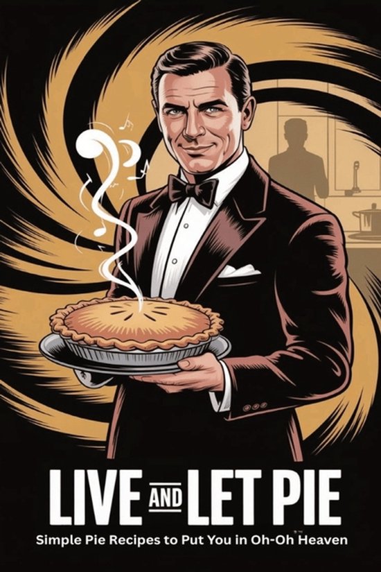 Oh-Oh Heaven Recipes- Live And Let Pie - cover