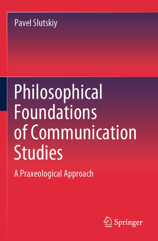 Philosophical Foundations of Communication Studies - cover