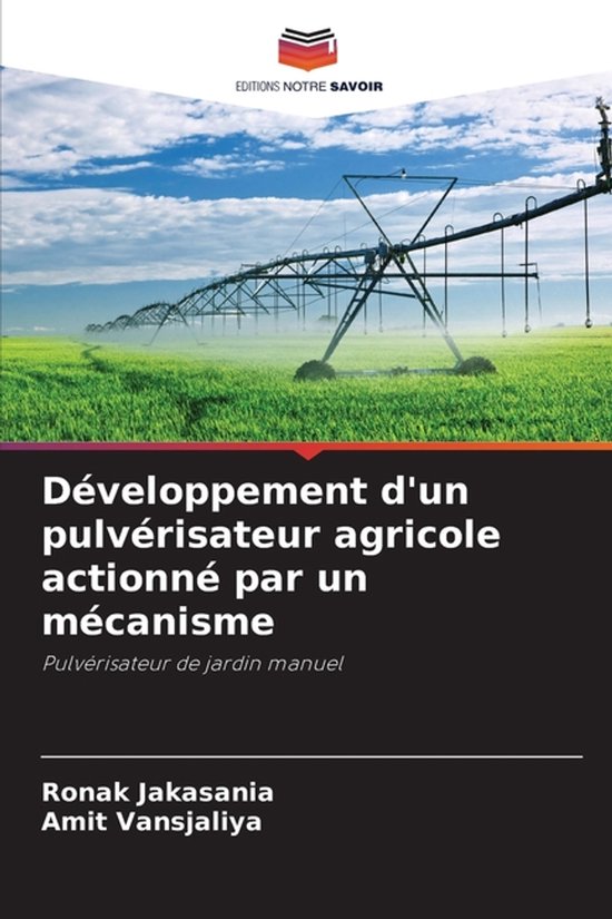 Livre "Développement d'un pulvérisateur agricole actionné par un mécanisme" avec un système d'irrigation sur un champ verdoyant sous un ciel bleu et nuageux.