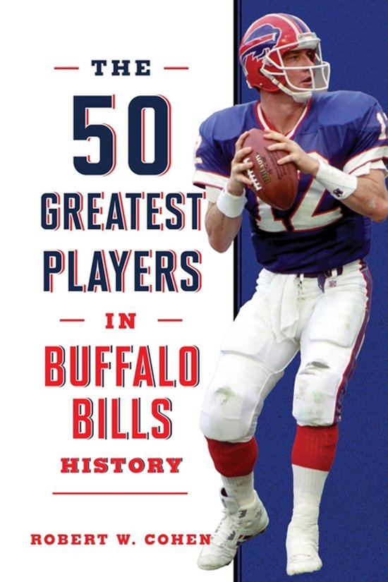 50 Greatest Players-The 50 Greatest Players in Buffalo Bills ... - cover