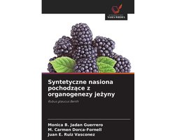 Syntetyczne nasiona pochodzące z organogenezy jeżyny
