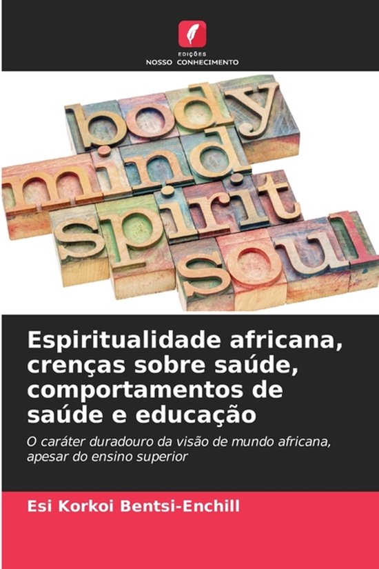 Espiritualidade africana, crenças sobre saúde, comportamen ... - cover