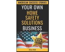 American Success Stories- Your Own Home Safety Solutions Business