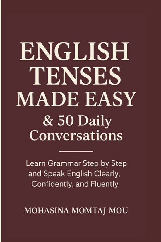 English Tenses Made Easy & 50 Daily Conversations - cover