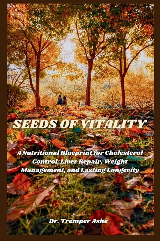 Dr. Tremper Health Books- Seeds of Vitality - cover