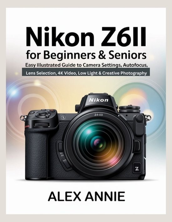 Nikon Z6II for Beginners & Seniors User Guide - cover