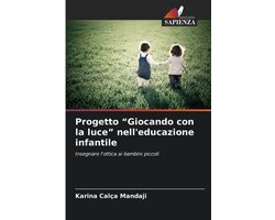Progetto "Giocando con la luce" nell'educazione infantile