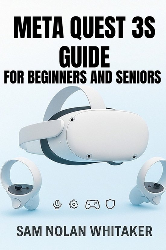 Meta Quest 3s Guide for Beginners and Seniors - cover